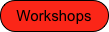 Workshops